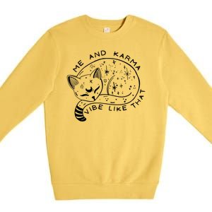 Me An Karma Vibe Like That Funny Lazy Cat Premium Crewneck Sweatshirt