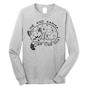 Me An Karma Vibe Like That Funny Lazy Cat Long Sleeve Shirt