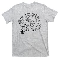 Me An Karma Vibe Like That Funny Lazy Cat T-Shirt