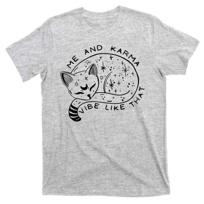 Me An Karma Vibe Like That Funny Lazy Cat T-Shirt