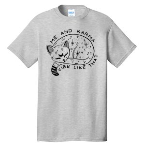 Me An Karma Vibe Like That Funny Lazy Cat Tall T-Shirt