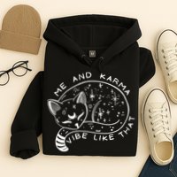 Me An Karma Vibe Like That Funny Lazy Cat Hoodie