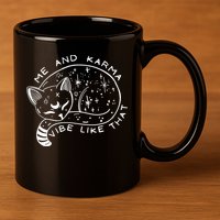 Me An Karma Vibe Like That Funny Lazy Cat 11oz C Handle Ceramic Mug