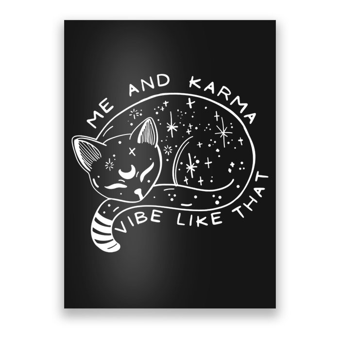 Me An Karma Vibe Like That Funny Lazy Cat Poster