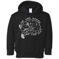 Me An Karma Vibe Like That Funny Lazy Cat Toddler Hoodie