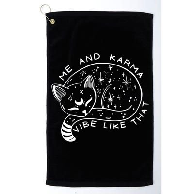 Me An Karma Vibe Like That Funny Lazy Cat Platinum Collection Golf Towel