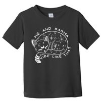 Me An Karma Vibe Like That Funny Lazy Cat Toddler T-Shirt