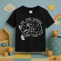 Me An Karma Vibe Like That Funny Lazy Cat Toddler T-Shirt