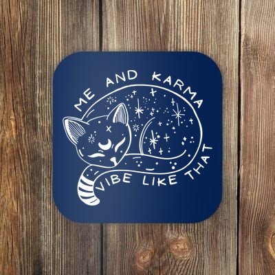 Me An Karma Vibe Like That Funny Lazy Cat Coaster