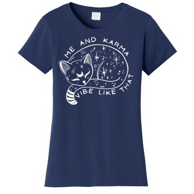 Me An Karma Vibe Like That Funny Lazy Cat Women's T-Shirt