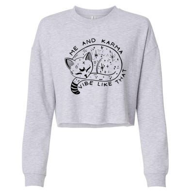 Me An Karma Vibe Like That Funny Lazy Cat Cropped Pullover Crew