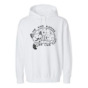 Me An Karma Vibe Like That Funny Lazy Cat Garment-Dyed Fleece Hoodie