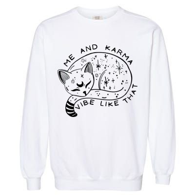 Me An Karma Vibe Like That Funny Lazy Cat Garment-Dyed Sweatshirt