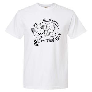 Me An Karma Vibe Like That Funny Lazy Cat Garment-Dyed Heavyweight T-Shirt