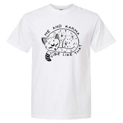 Me An Karma Vibe Like That Funny Lazy Cat Garment-Dyed Heavyweight T-Shirt