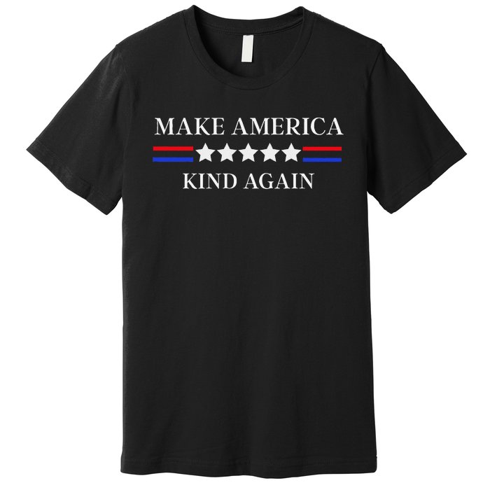 Make America Kind Again Gift Premium T-Shirt