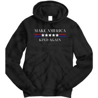 Make America Kind Again Gift Tie Dye Hoodie