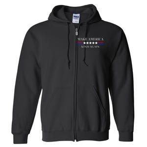 Make America Kind Again Gift Full Zip Hoodie