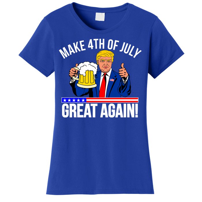 Make 4th of July Great Again! Donald Trump Beer USA Women's T-Shirt