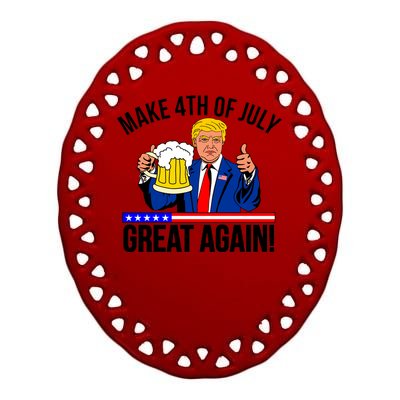 Make 4th of July Great Again! Donald Trump Beer USA Ceramic Oval Ornament