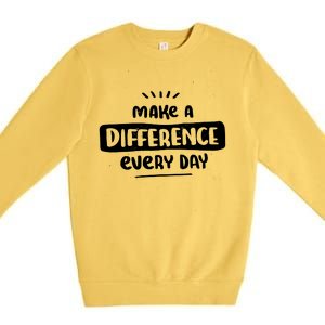 Make A Difference  Premium Crewneck Sweatshirt