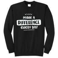 Make A Difference  Sweatshirt