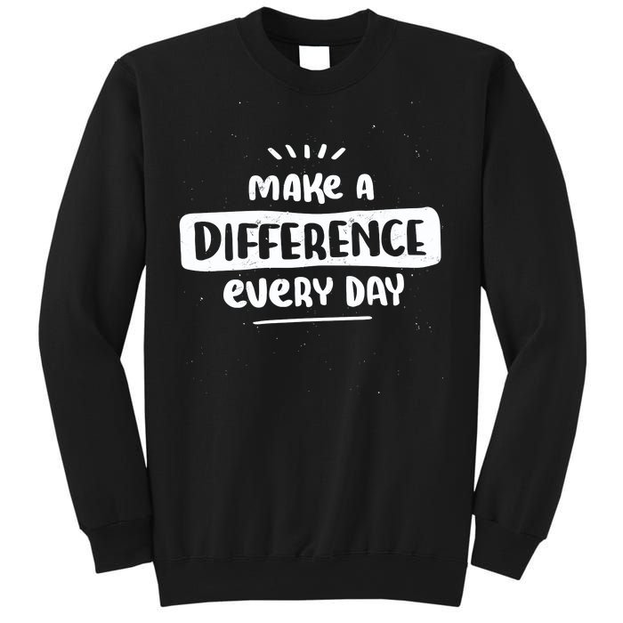 Make A Difference  Sweatshirt