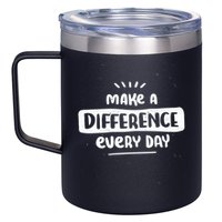 Make A Difference  12oz Stainless Steel Coffee Mug