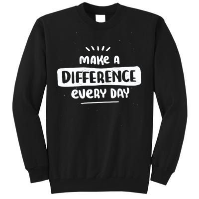 Make A Difference  Tall Sweatshirt