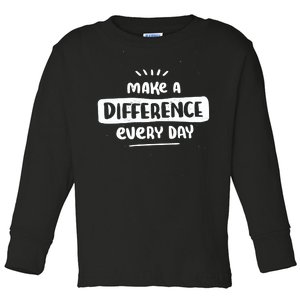 Make A Difference  Toddler Long Sleeve Shirt