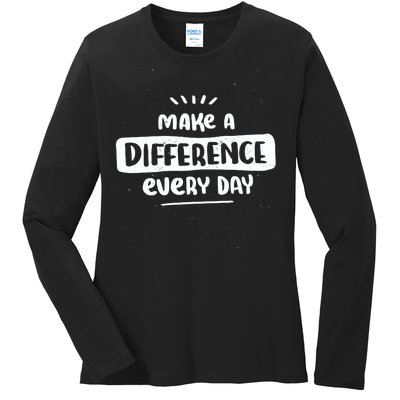 Make A Difference  Ladies Long Sleeve Shirt