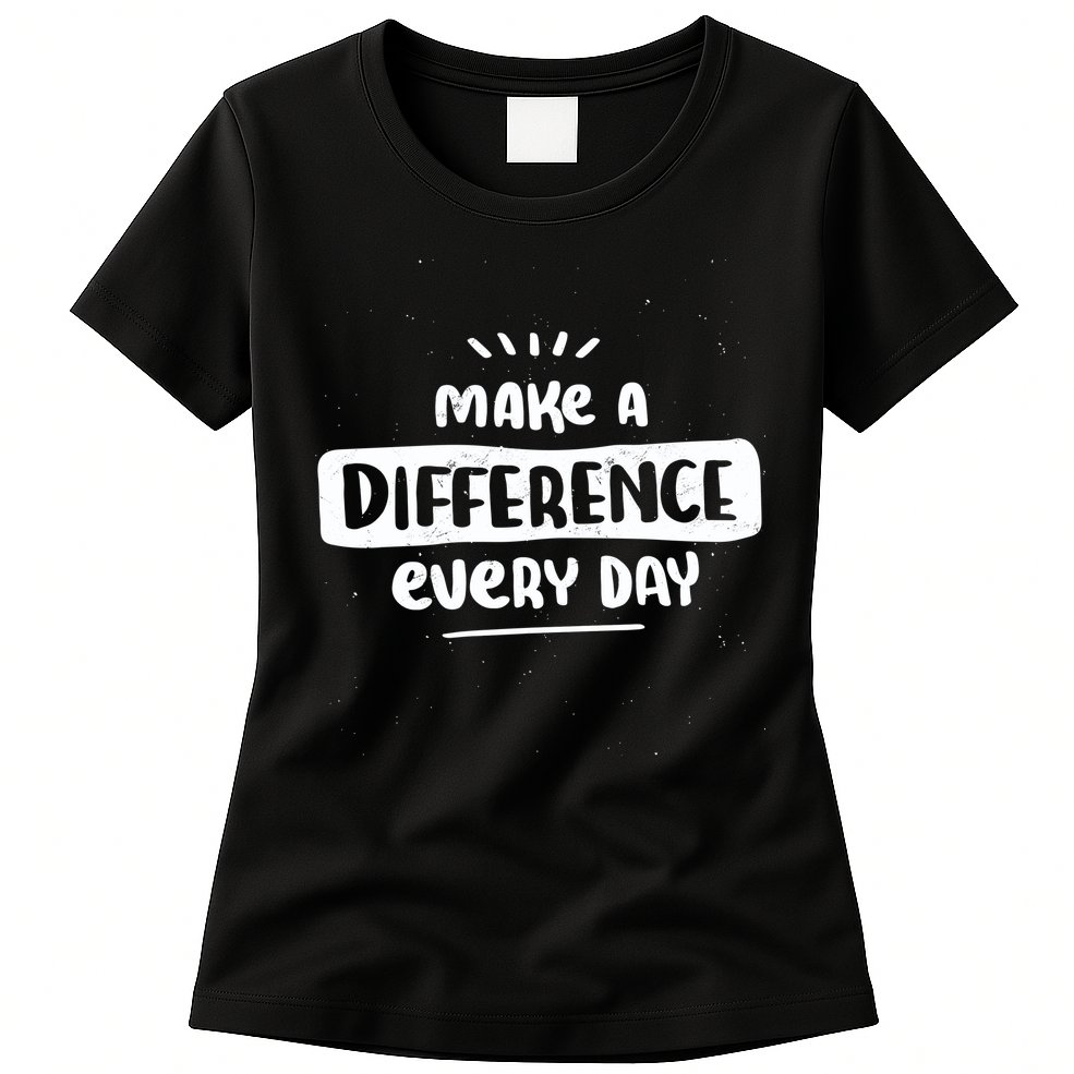 Make A Difference  Womens T-Shirt