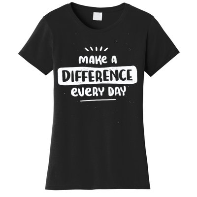 Make A Difference  Women's T-Shirt