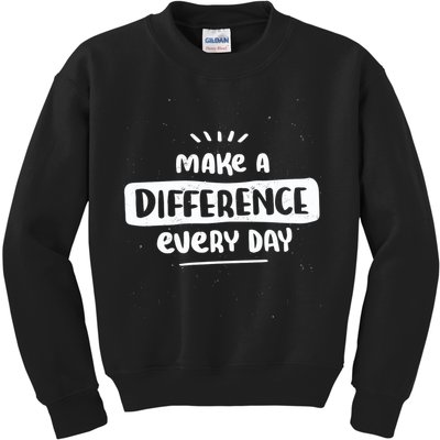 Make A Difference  Kids Sweatshirt