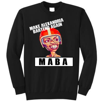 Make Alexandria Bartend Again Sweatshirt