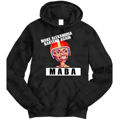 Make Alexandria Bartend Again Tie Dye Hoodie