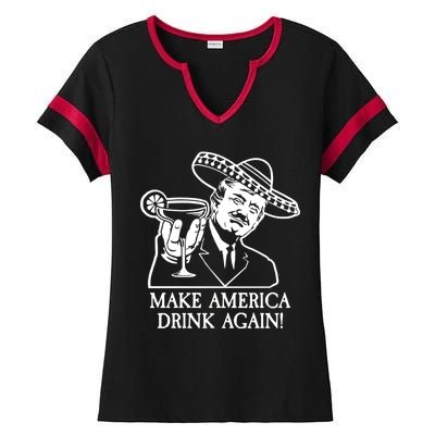 Make America Drink Again Donald Trump Cinco De Mayo Ladies Halftime Notch Neck Tee