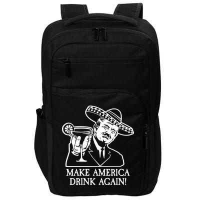 Make America Drink Again Donald Trump Cinco De Mayo Impact Tech Backpack