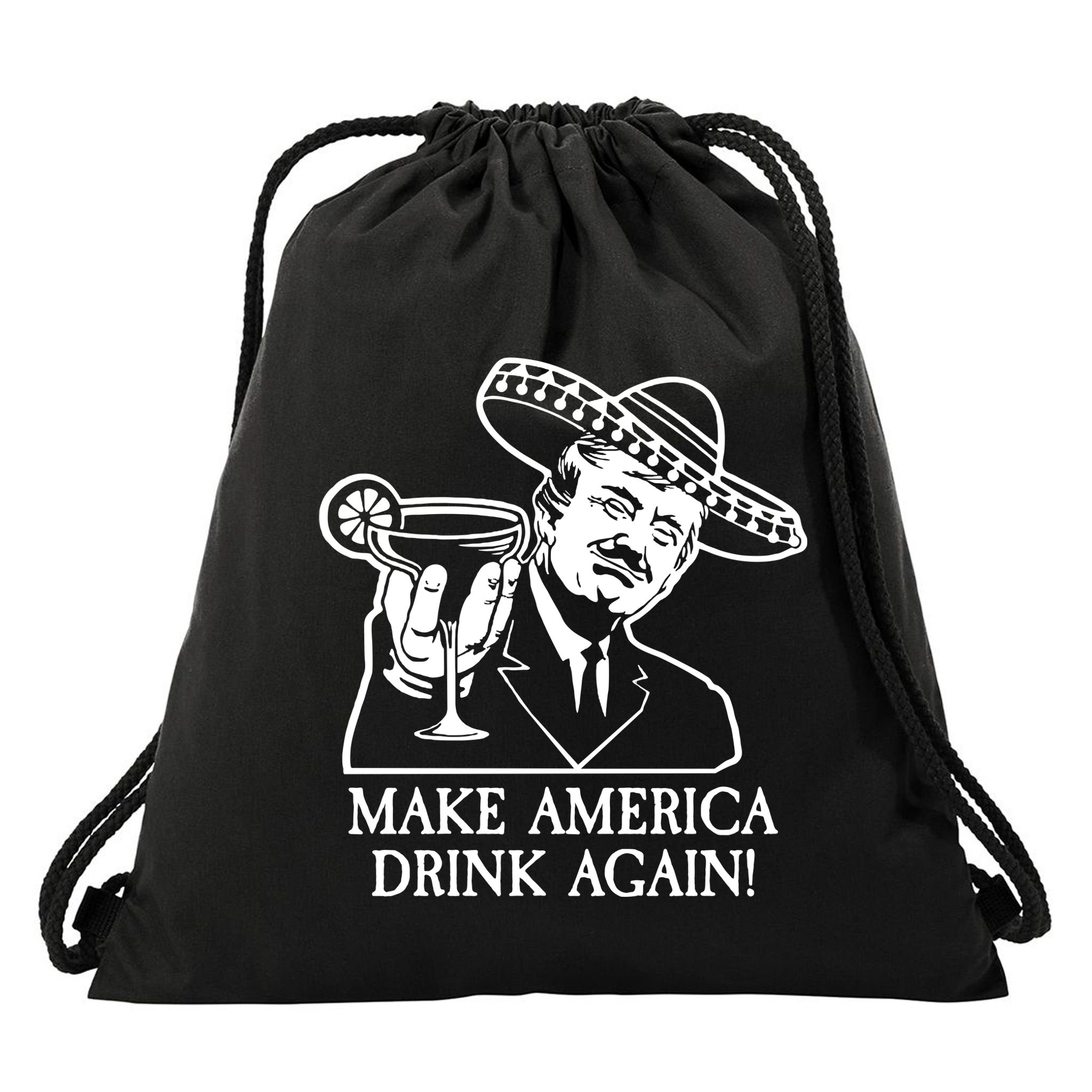 Make America Drink Again Donald Trump Cinco De Mayo Drawstring Bag