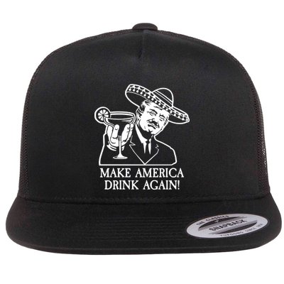 Make America Drink Again Donald Trump Cinco De Mayo Flat Bill Trucker Hat