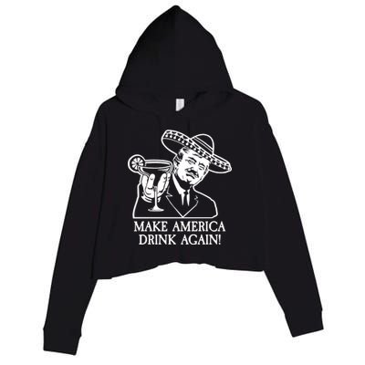 Make America Drink Again Donald Trump Cinco De Mayo Crop Fleece Hoodie