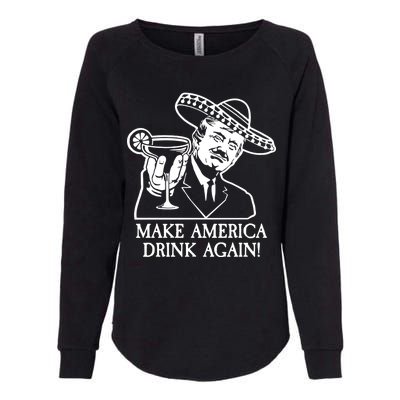 Make America Drink Again Donald Trump Cinco De Mayo Womens California Wash Sweatshirt