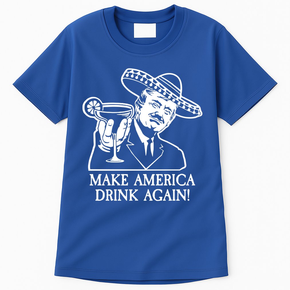 Make America Drink Again Donald Trump Cinco De Mayo Tall T-Shirt