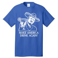 Make America Drink Again Donald Trump Cinco De Mayo Tall T-Shirt