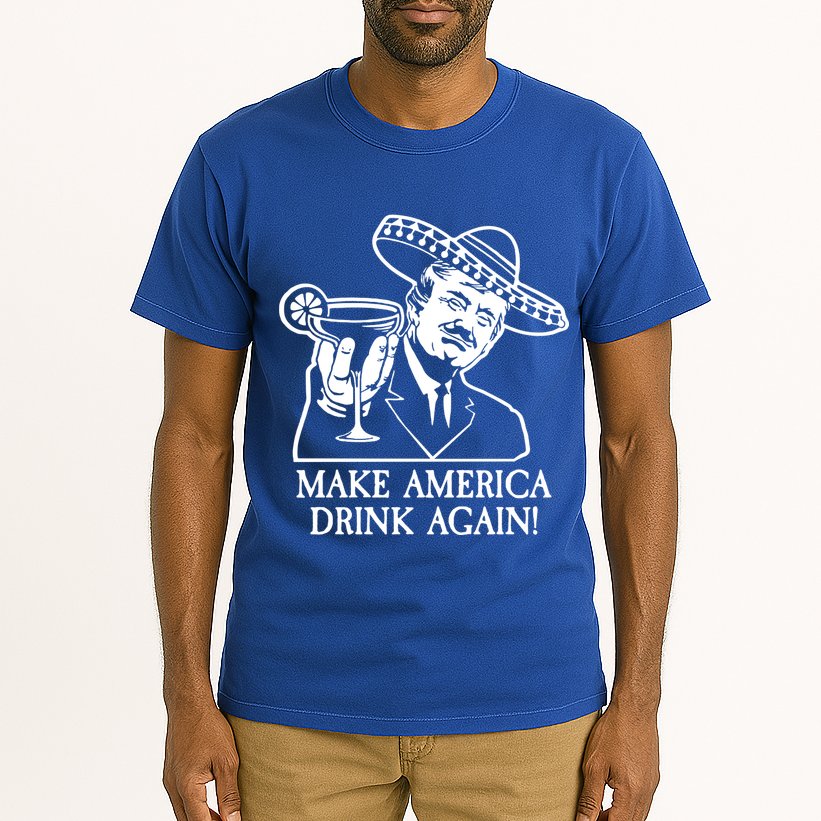 Make America Drink Again Donald Trump Cinco De Mayo Tall T-Shirt