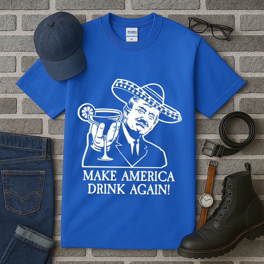 Make America Drink Again Donald Trump Cinco De Mayo Tall T-Shirt