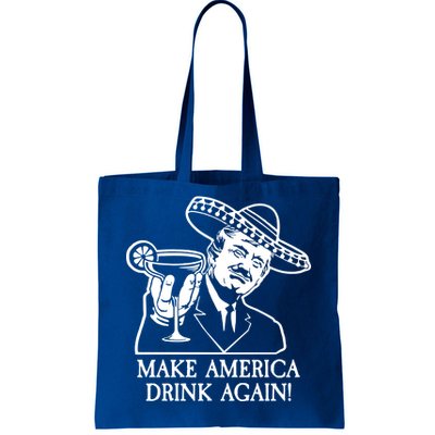 Make America Drink Again Donald Trump Cinco De Mayo Tote Bag