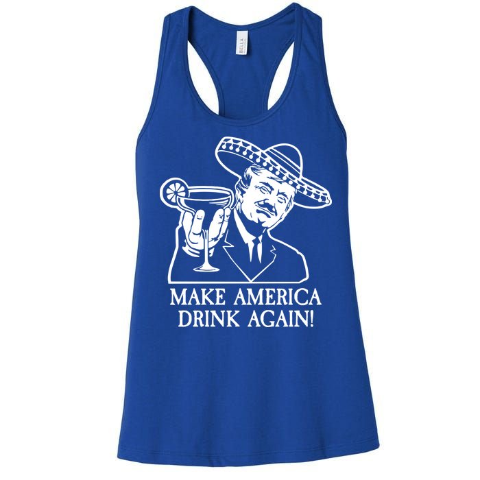 Make America Drink Again Donald Trump Cinco De Mayo Women's Racerback Tank