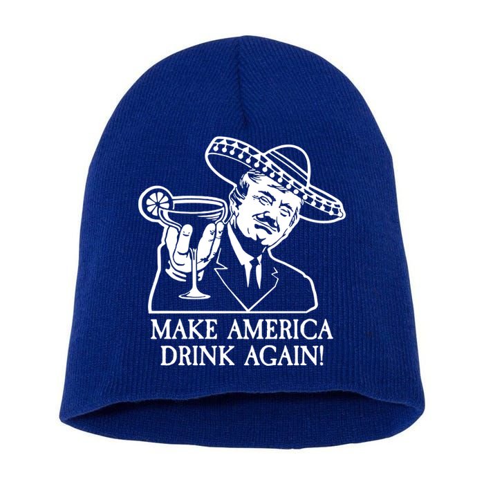 Make America Drink Again Donald Trump Cinco De Mayo Short Acrylic Beanie