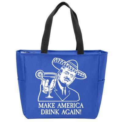 Make America Drink Again Donald Trump Cinco De Mayo Zip Tote Bag